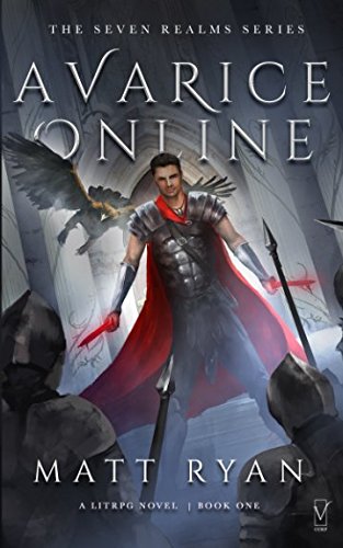 Avarice Online: The Seven Realms Series: A Litrpg Novel