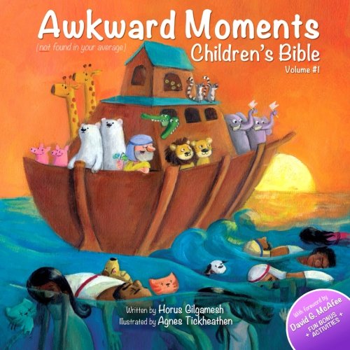 Awkward Moments (Not Found In Your Average) Children's Bible - Vol. I: Illustrating the Bible like you've never seen before!: 1 (Awkward Moments Childrens Bible)