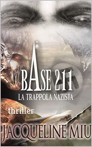 Base 211 - Ice Aim: Nome in codice Neues Berlin (Fantasy-Horror Vol. 3) (Italian Edition)