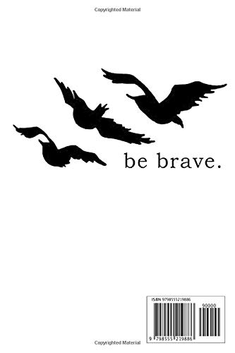 Be Brave Divergent Birds Notebook: (110 Pages, Lined, 6 x 9)