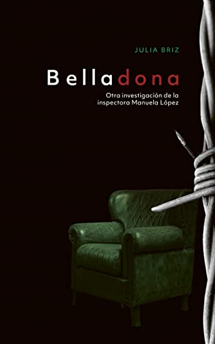 Belladona: Otra investigación de Manuela López (Miradas Perdidas nº 2)