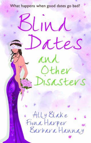 Blind Dates and Other Disasters: The Wedding Wish / Blind-Date Marriage / The Blind Date Surprise