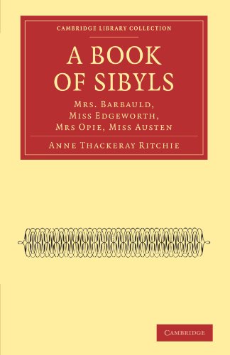 Book Of Sibyls: Mrs. Barbauld, Miss Edgeworth, Mrs Opie, Miss Austen (Cambridge Library Collection - Literary Studies)