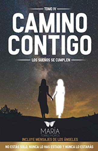 CAMINO CONTIGO: LOS SUEÑOS SE CUMPLEN