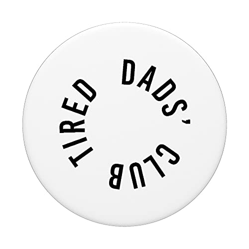 Cansado Dads Club Nuevo Papá Padres Nuevo Bebé Divertido Día del Padre PopSockets PopGrip Intercambiable