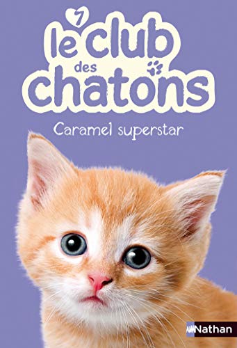 Caramel Superstar (CLUB DES CHATON t. 7) (French Edition)