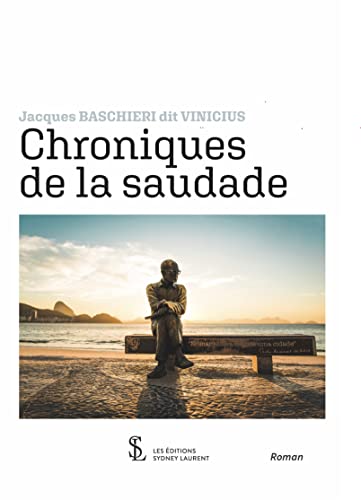 Chroniques de la saudade (French Edition)