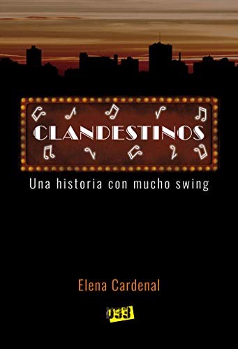Clandestinos : Una historia con mucho swing