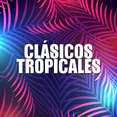 Clásicos Tropicales