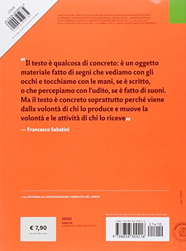 Conosco la mia lingua. L'italiano dalla grammatica valenziale alla pratica dei testi. Per la Scuola media. Con e-book. Con espansione online. ... comunicazione, testo e abilità (Vol. B)