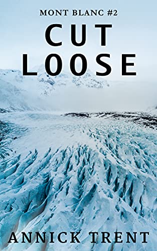 Cut Loose (Mont Blanc Book 2) (English Edition)