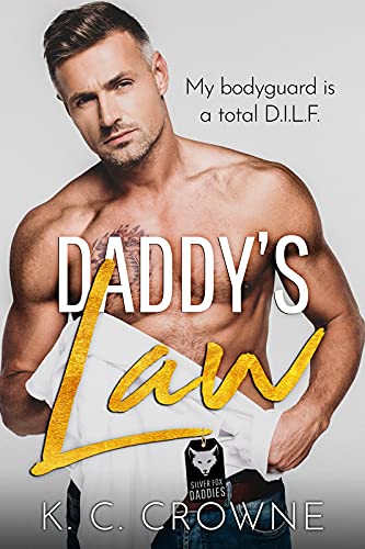 Daddy's Law: An Age Gap Older Man Younger Woman Romance (Silver Fox Daddies) (English Edition)