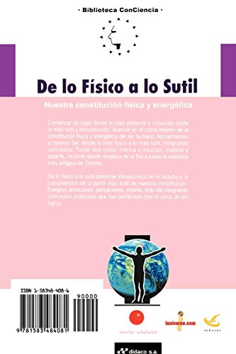 de Lo Fisico A Lo Sutil: Nuestra Constitucion Fisica y Energetica