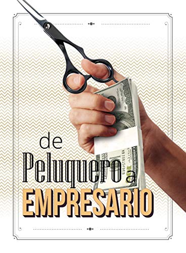 De Peluquero a Empresario