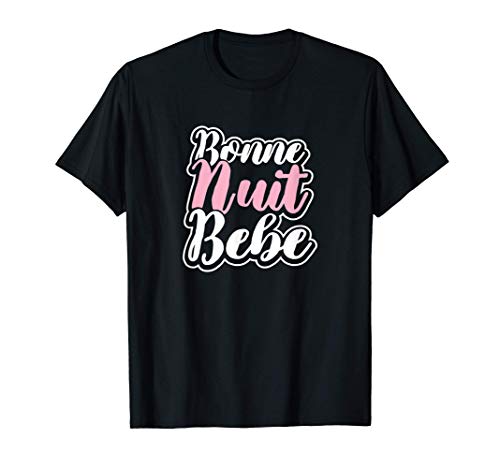 Drôle de Cadeau pour Maman Mère L'amour Bonne Nuit Bebe Camiseta