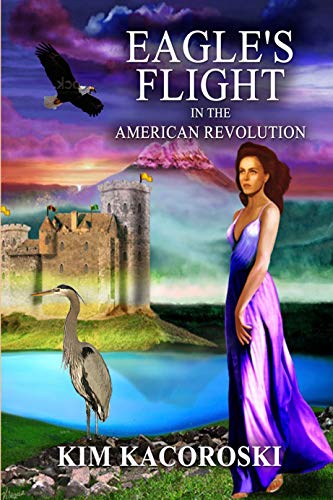 Eagle's Flight in the American Revolution: Book Two of the Flight Series (English Edition)