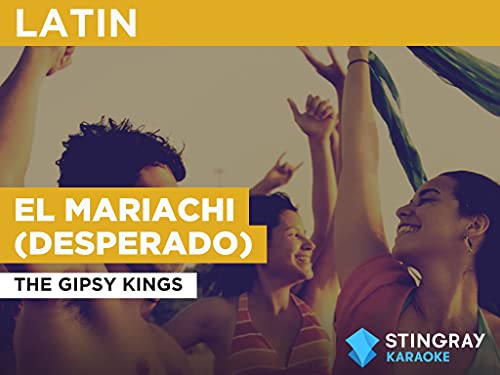 El Mariachi (Desperado) in the Style of The Gipsy Kings