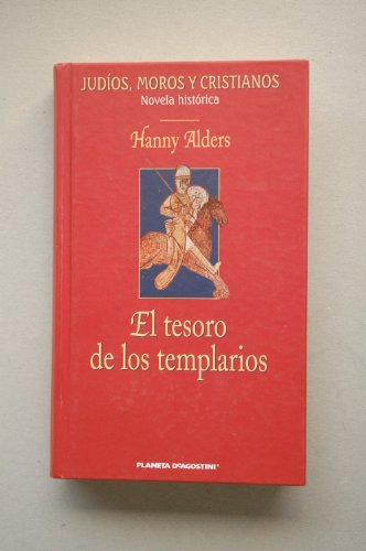 El tesoro de los templarios / Hanny Alders ; traducción J. A. Bravo