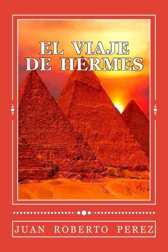 El Viaje de Hermes: Volume 1 (Hermes Tres Veces Grande)