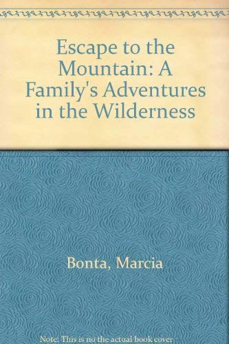 Escape to the Mountain: A Family's Adventures in the Wilderness