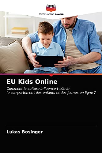 EU Kids Online: Comment la culture influence-t-elle lele comportement des enfants et des jeunes en ligne ?
