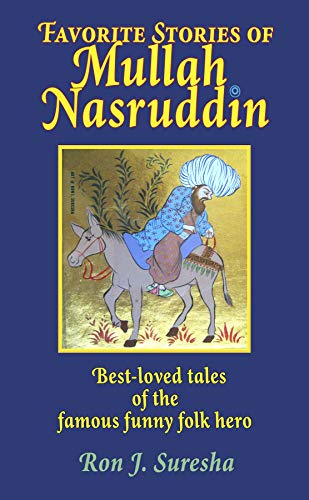 Favorite Stories of Mullah Nasruddin: Best-loved tales of the famous funny wise fool (English Edition)