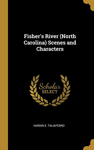 Fisher's River (North Carolina) Scenes and Characters