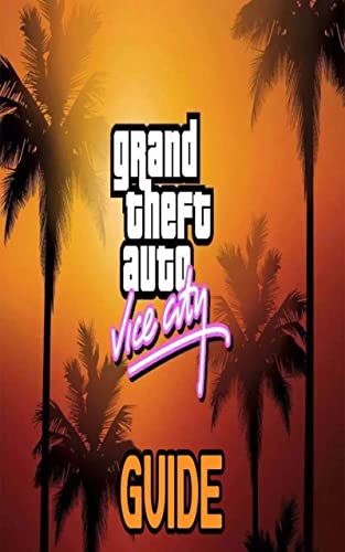 Gta Vice City Game Guide: Beginner Tips (English Edition)