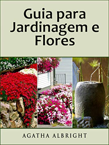 Guia para Jardinagem e Flores (Portuguese Edition)