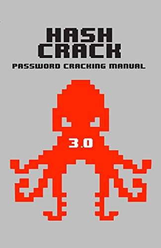 Hash Crack: Password Cracking Manual: 3 (v3)