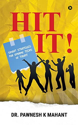 Hit It! : Smart strategies for dynamic teens of today! (English Edition)