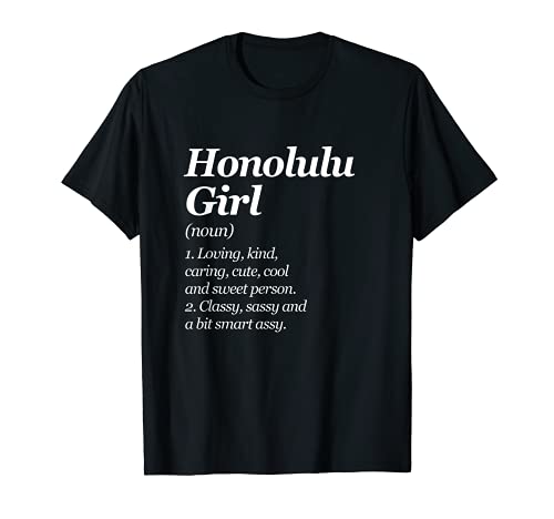 Honolulu Girl Definición Hawaii Divertido HI Humor Ciudad natal Camiseta