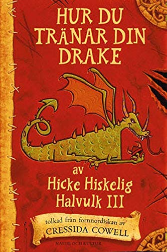 Hur du tränar din drake: 1 (Hicke Hiskelig Halvulk III)