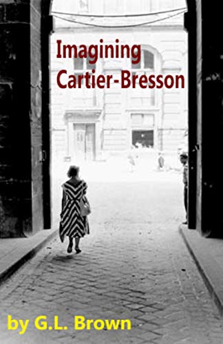 Imagining Cartier-Bresson (English Edition)