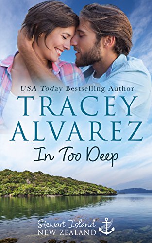 In Too Deep: A Small Town Romance (Stewart Island Series Book 1) (English Edition)