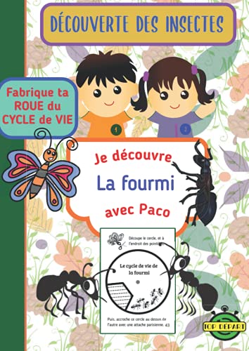 Je découvre les insectes avec Paco - La Fourmi: activités nature, Découverte de la fourmi, Fabrique ta Roue du cyle de vie et Jeu cartes à pince