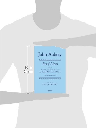 John Aubrey: Brief Lives with An Apparatus for the Lives of our English Mathematical Writers