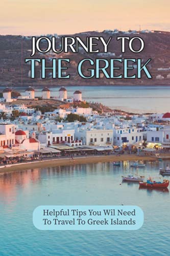 Journey To The Greek: Helpful Tips You Wil Need To Travel To Greek Islands: Greek Islands Restaurant