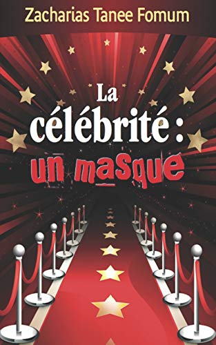 La Célébrité: un Masque: 3 (Evangelisation)