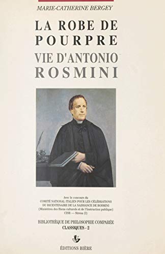 La robe de pourpre: Vie d'Antonio Rosmini (French Edition)