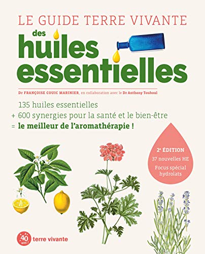 Le guide Terre vivante des huiles essentielles