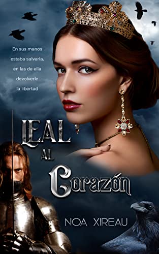 Leal al Corazón: Romance histórico