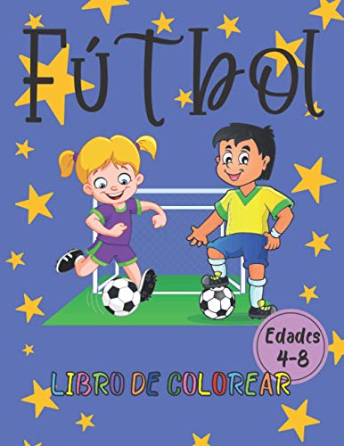 Libro para colorear fútbol Edades 4-8: 90 hermosas páginas de dibujo de fútbol para mantener a los niños ocupados en casa de 4 a 8 años