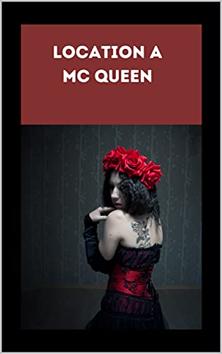 Location A MC Queen (English Edition)