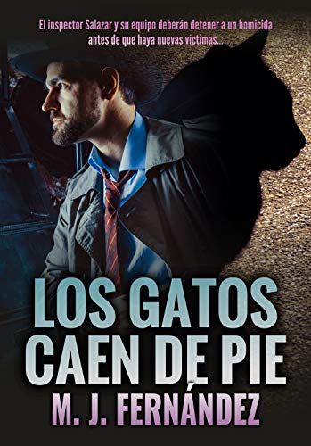 Los gatos caen de pie: (Inspector Salazar 06). Novela negra española (Serie del inspector Salazar nº 6)