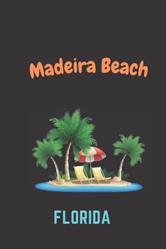 Madeira Beach Florida: 6x9 Lined Notebook, Journal, or Diary Gift - 120 Pages