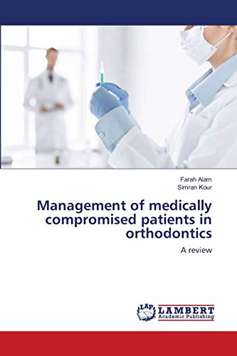 Management of medically compromised patients in orthodontics: A review