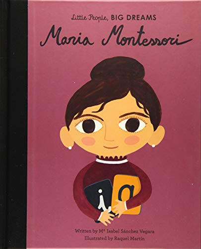 Maria Montessori (23): Volume 23 (Little People, BIG DREAMS)