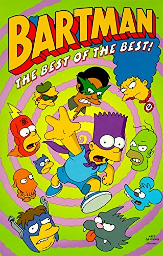 Matt Groening. Bartman:: The Best of the Best!