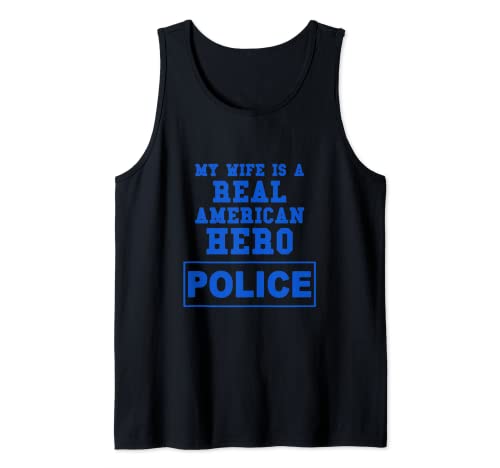 Mi esposa es una verdadera heroína de la policía americana Camiseta sin Mangas